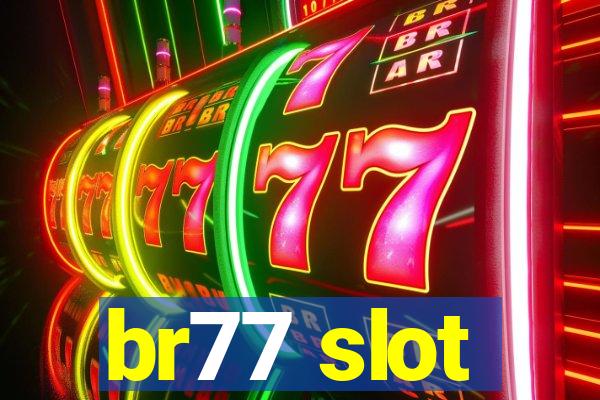 br77 slot